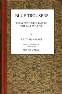 Cover of Blue trousers : $b Being the fourth part of 'The tale of Genji'