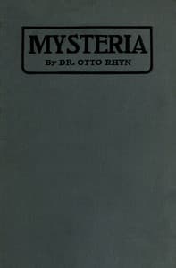 Cover of Mysteria : $b History of the secret doctrines and mystic rites of ancient religions and medieval and modern secret orders