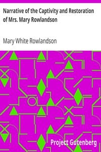 Narrative of the Captivity and Restoration of Mrs. Mary Rowlandson
