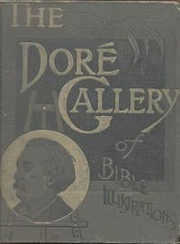 Cover of The Doré Bible Gallery, Complete: Containing One Hundred Superb Illustrations, and a Page of Explanatory Letter-press Facing Each