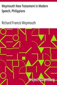 Weymouth New Testament in Modern Speech, Philippians