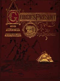 Cover of Georgie's Present, or, Tales of Newfoundland