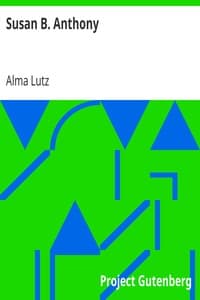 Cover of Susan B. Anthony: Rebel, Crusader, Humanitarian