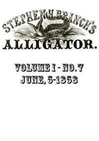 Cover of Stephen H. Branch's Alligator, Vol. 1 no. 07, June 5, 1858