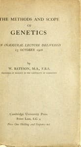 Cover of The Methods and Scope of Genetics: An inaugural lecture delivered 23 October 1908