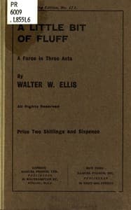 Cover of A Little Bit of Fluff: A Farce in Three Acts