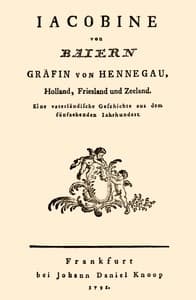 Cover of Jacobine von Baiern Gräfin von Hennegau, Holland, Friesland und Zeeland: Eine vaterländische Geschichte aus dem fünfzehenden Jahrhundert