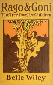Cover of Rago and Goni, the Tree-Dweller Children