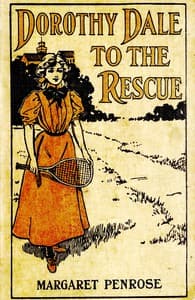 Cover of Dorothy Dale to the rescue